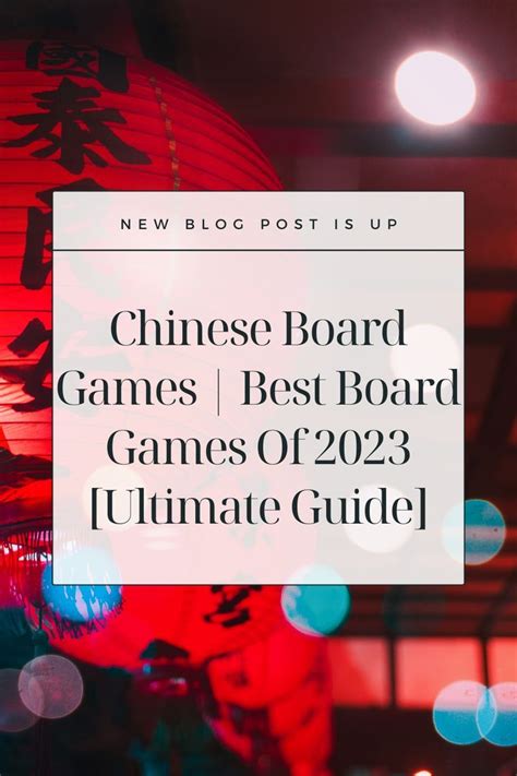 Best Chinese Board Games Of 2024 [Ultimate Guide].